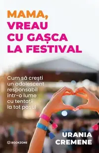 Mama, vreau cu gașca la festival - Paperback brosat - Urania Cremene