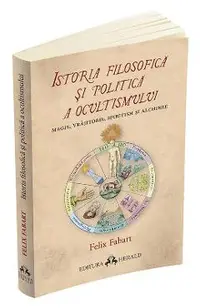 Istoria filosofica si politica a ocultismului