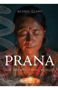 Prana: One Breath, Many Worlds
