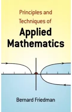 Principles and Techniques of Applied Mathematics