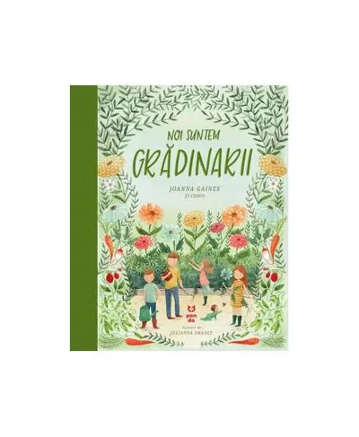 Noi suntem grădinarii - Paperback - Joanna Gaines