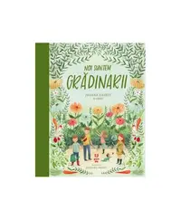 Noi suntem grădinarii - Paperback - Joanna Gaines
