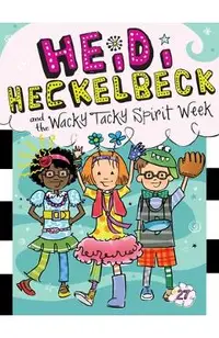 Heidi Heckelbeck and the Wacky Tacky Spirit Week, Volume 27