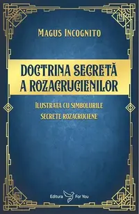 Doctrina secretă a rozacrucienilor - Paperback brosat