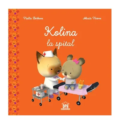 Kolina la spital - Hardcover - Nadia Berkane