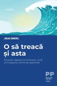 O să treacă și asta - Paperback - Julia Samuels
