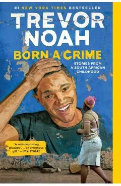 Born a Crime: Stories from a South African Childhood