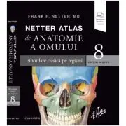 Netter Atlas de Anatomie a Omului, editia 8 Romana