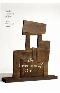 The Invention of Order: On the Coloniality of Space