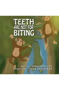 Teeth Are NOT For Biting