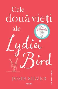 Cele două vieți ale Lydiei Bird - Paperback brosat - Josie Silver
