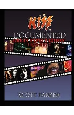KISS Documented Volume One: Great Expectations 1970-1977