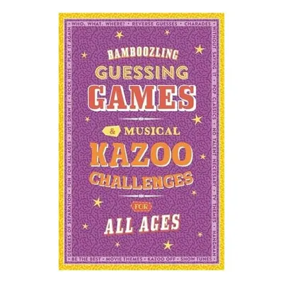 Bamboozling Guessing Games & Musical Kazoo Challenges For All Ages.