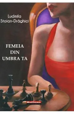 Femeia din umbra ta