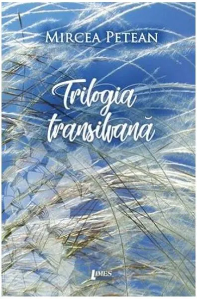 Trilogia transilvană - Paperback brosat - Mircea Petean