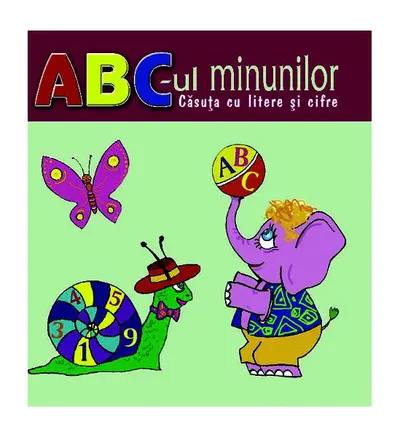 ABC-ul minunilor – căsuța cu litere și cifre - Paperback brosat - Ala Bujor