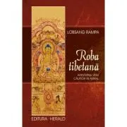 Roba tibetana. Aventurile unui calator in astral