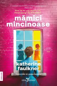 Mămici mincinoase - Paperback brosat - Katherine Faulkner