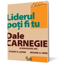 Liderul poţi fi tu. Ediţia a II-a, revizuită