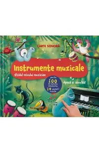 Carte sonora: Instrumente muzicale. Ghidul micului muzician