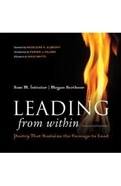 Leading from Within: Poetry That Sustains the Courage to Lead