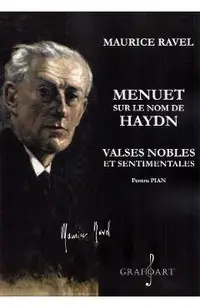 Menuet sur le nom de Haydn. Valses nobles et sentimentales. Pentru pian