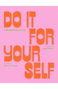 Do It for Yourself (Guided Journal): A Motivational Journal