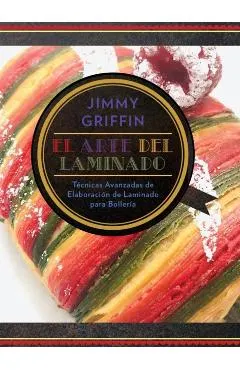 El Arte del Laminado: Técnicas avanzadas de elaboración de laminado para bollería
