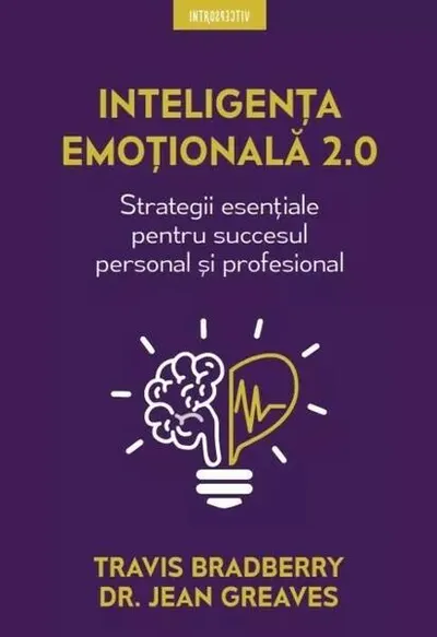 Inteligența emoțională 2.0 - Paperback brosat - Travis Bradberry, Jean Greaves