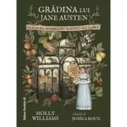 Gradina lui Jane Austen. O calatorie botanica prin romanele sale clasice (editie hardcover)