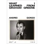 What I Learned from Graham Greene