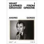 What I Learned from Graham Greene