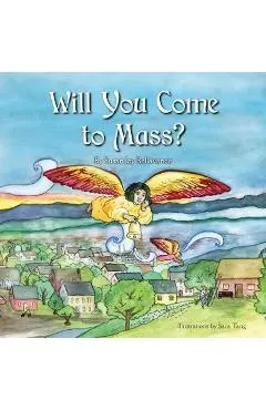 Will You Come to Mass?