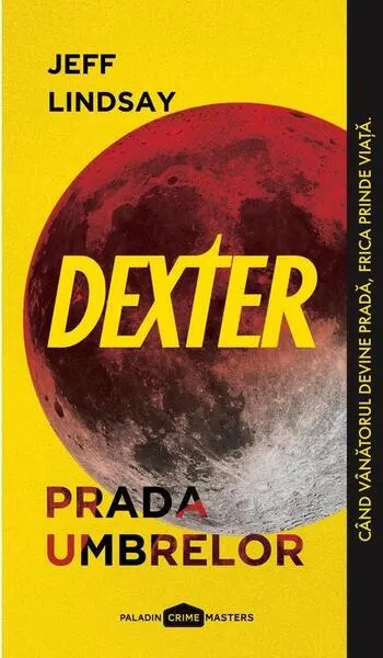 Prada umbrelor. Dexter (Vol. 3) - Paperback brosat - Jeff Lindsay