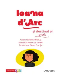 Ioana D'Arc si destinul ei eroic