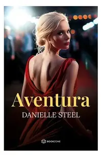 Aventura - Paperback brosat - Danielle Steel