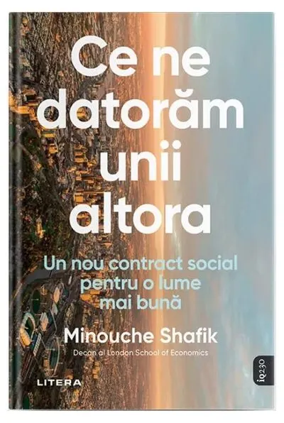 Ce ne datorăm unii altora - Paperback brosat - Minouche Shafik