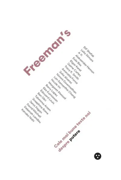 Freeman’s: Cele mai bune texte noi despre putere - Paperback brosat - John Freeman