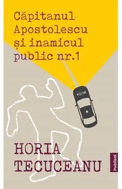 eBook Capitanul Apostolescu si inamicul public Nr.1