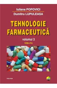 Tehnologie farmaceutica Vol.3