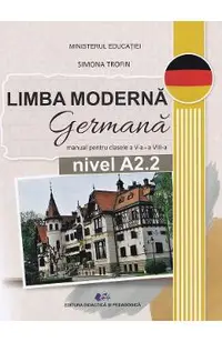 Limba moderna germana. Nivel A2.2 - Clasele 5-8 - Manual