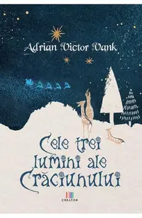 Cele trei lumini ale Crăciunului - Paperback - Adrian Victor Vank
