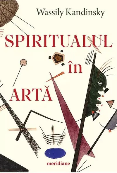Spiritualul în artă - Paperback brosat - Wassily Kandinsky