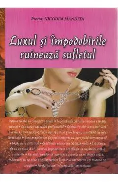 Luxul Si Impodobirile Ruineaza Sufletul