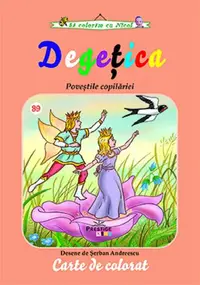 Degețica. Carte de colorat - Paperback - Şerban Andreescu