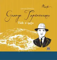 George Topîrceanu - Viața și opera - Hardcover - Gabriela Gîrmacea