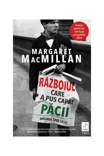 Războiul care a pus capăt păcii. Drumul spre 1914 - Paperback brosat - Margaret MacMillan