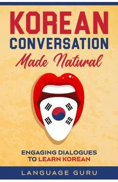 Korean Conversation Made Natural: Engaging Dialogues to Learn Korean