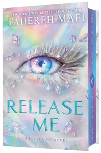 Release Me (A Shatter Me Novel) - Special Exclusive Edition