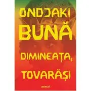 Buna dimineata, tovarasi